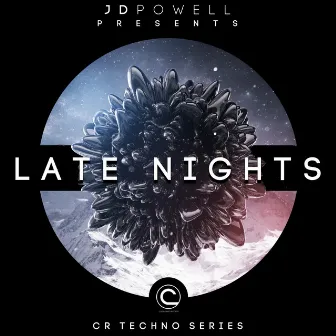 Late Nights (CR Techno Series) by JD Powell