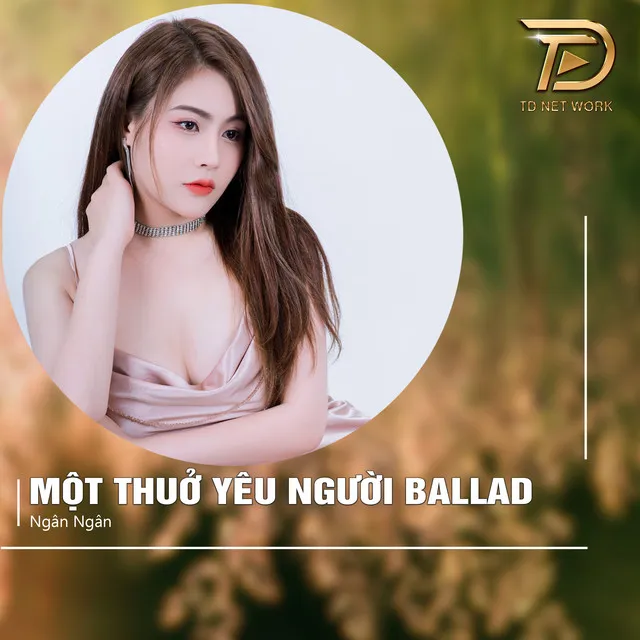 Một Thuở Yêu Người - Ballad