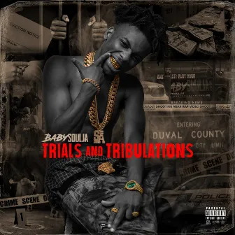 Trials and Tribulations by Baby Soulja