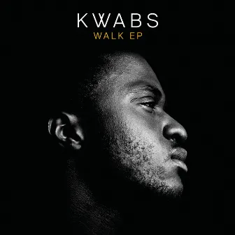 Walk EP by Kwabs