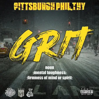 Grit by Pittsburgh Philthy