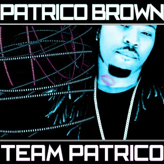 Team Patrico by Patrico Brown