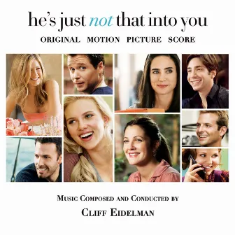 He's Just Not That Into You (Original Motion Picture Score) by Cliff Eidelman