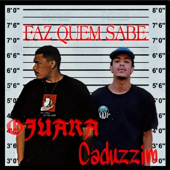 Faz Quem Sabe by Caduzzim