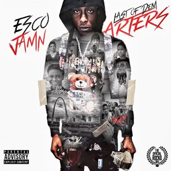 LAST OF DEM ARTERS by ESCO JAMMN