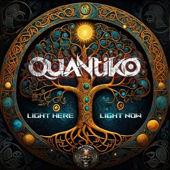 Light Here Light Now by Quantiko