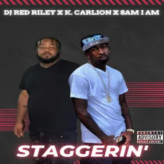 Staggerin' by K. Carlion