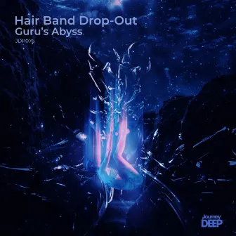 Guru's Abyss by Hair Band Drop-Out