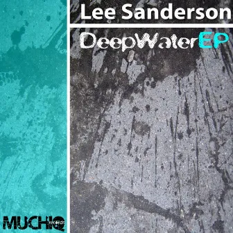 Deep Water EP by Lee Sanderson