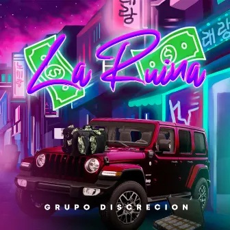 La Ruina by Grupo Discrecion