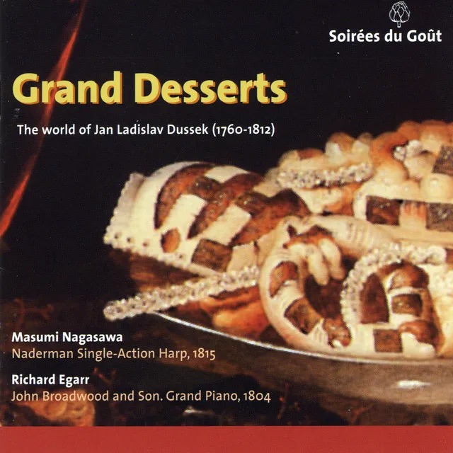 Grand Desserts, The world of Jan Ladislav Dussek