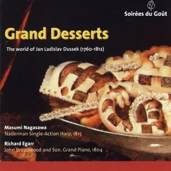 Grand Desserts, The world of Jan Ladislav Dussek by Masumi Nagasawa