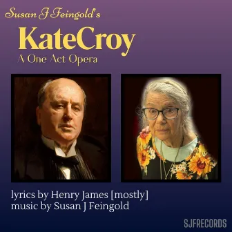 KateCroy a One Act Opera by Susan J Feingold