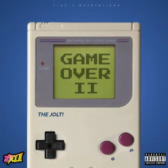 Game Over II by The Jolt!