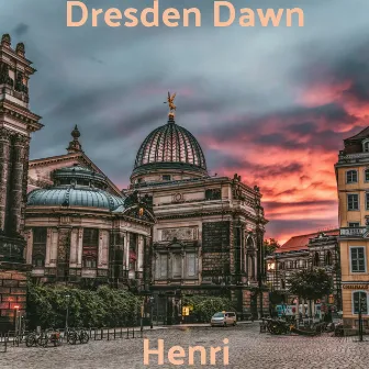 Dresden Dawn by Henri