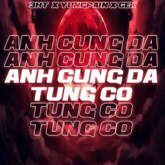 Anh Cũng Đã Từng Cố by CEK