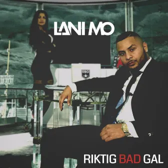 Riktig bad gal by Lani Mo