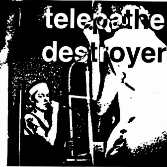 Destroyer by Telepathe