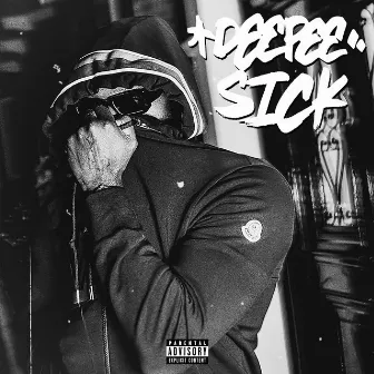 Sick by Deepee