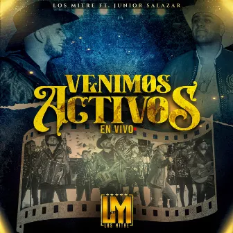 Venimos Activos (En Vivo) by Los Mitre