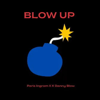 Blow Up by Danny Blow