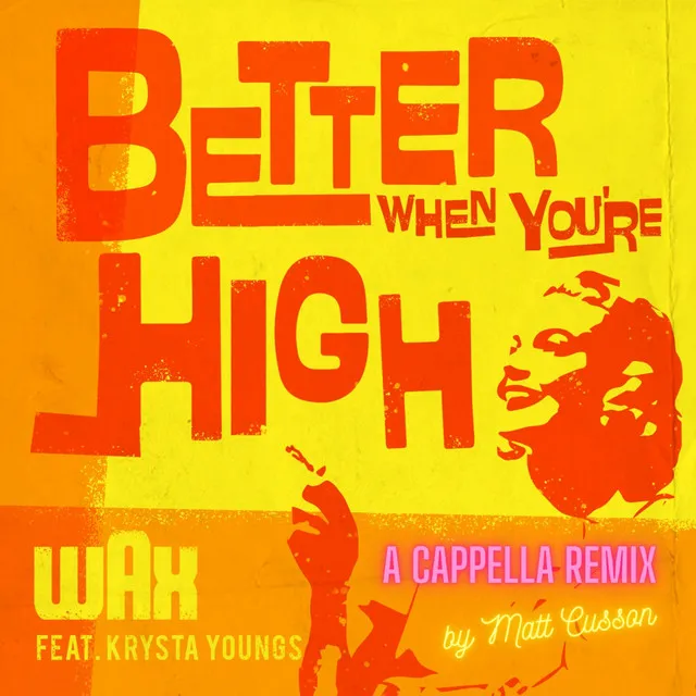 Better When You're High - A Cappella Remix