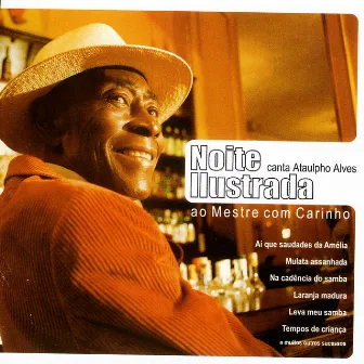 Canta Ataulpho Alves - Ao Mestre Com Carinho by Noite Ilustrada