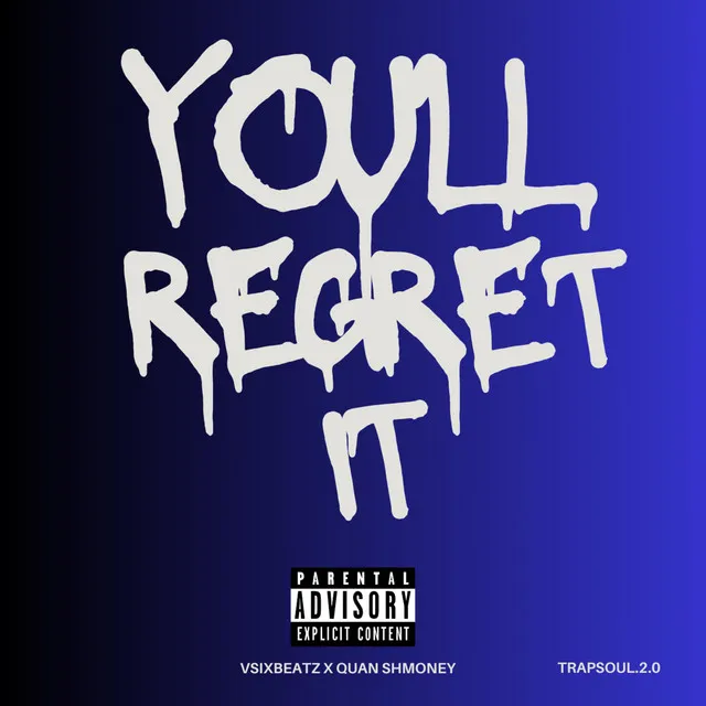 You'll Regret It