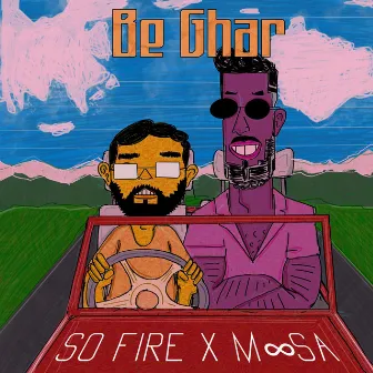 Be Ghar by So Fire