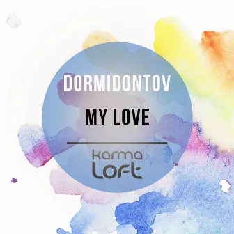 My Love by Dormidontov