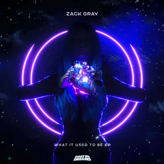 What It Used To Be EP by Zack Gray