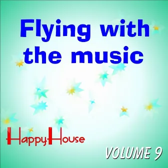 Flying With The Music Vol.9 by Gianfranco Maffi