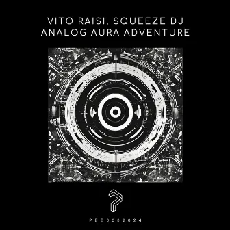 Analog Aura Adventure by Squeeze DJ