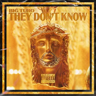 They Don't Know by Big Turo