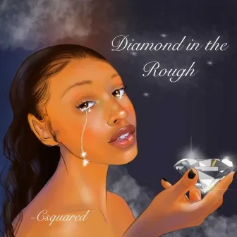 Diamond In The Rough by Csquared