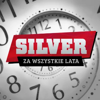 Za wszystkie lata by Silver