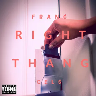 Right Thang (feat. Cel$) by FRAN¢