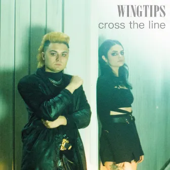 Cross the Line by WINGTIPS