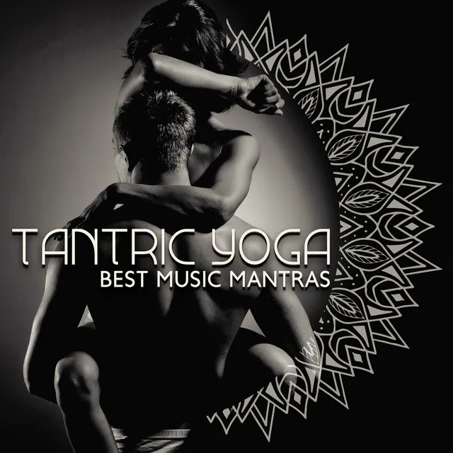 Tantric Yoga: Best Music Mantras – The Sensual Spiritual Form Of Sex