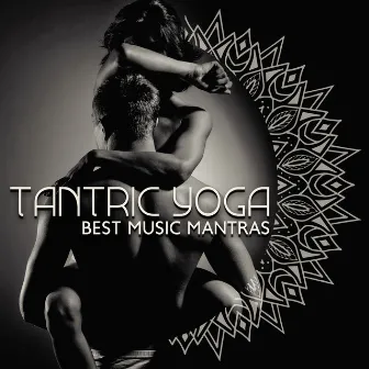 Tantric Yoga: Best Music Mantras – The Sensual Spiritual Form Of Sex by Kassandra Yoga