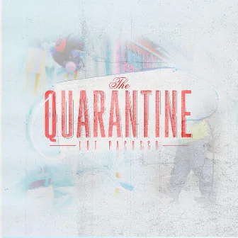 The Quarantine by Lot Pacosso