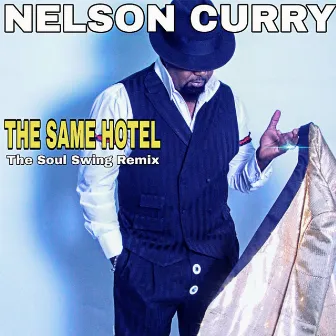 The Same Hotel (The Soul Swing Remix) by Nelson Curry