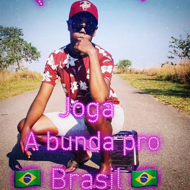 Joga a Bunda pro Brasil