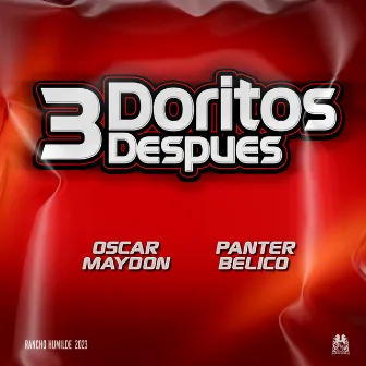 3 Doritos Despues (En Vivo) by Panter Bélico