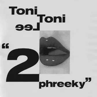 2 Phreeky EP by Toni Toni Lee