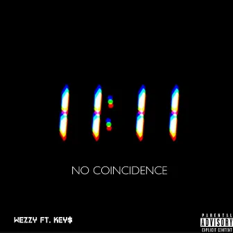 No Coincidence (11:11) by Wezzy