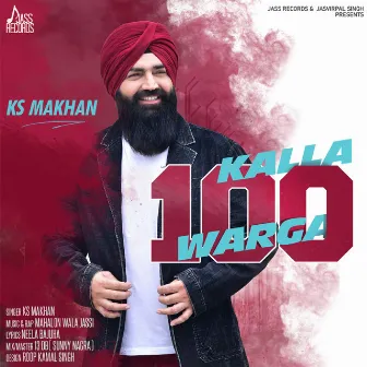 Kalla 100 Warga by K.S Makhan