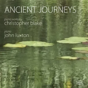 Ancient Journeys by Christopher Blake