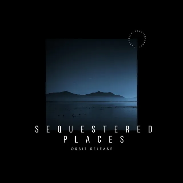 Sequestered Places