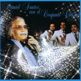 Daniel Santos Con El Conjunto Clásico by Conjunto Clásico